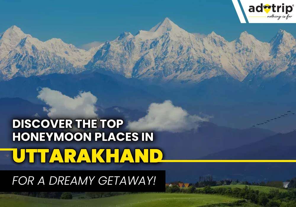 Honeymoon Places in Uttarakhand